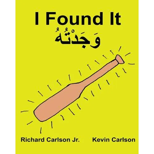 I Found It: Children's Picture Book English-Maghrebi Arabic (Bilingual Edition) (www.rich.center) - Paperback