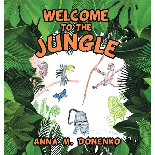 Welcome To The Jungle - Hardcover