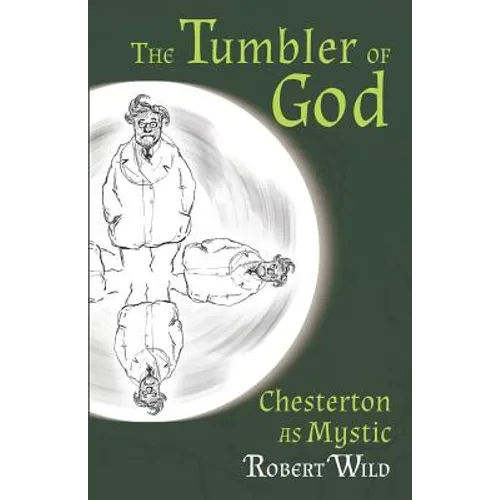 The Tumbler of God: Chesterton as Mystic - Paperback