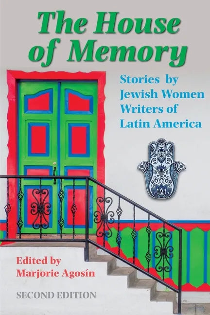 The House of Memory: Stories by Jewish Women Writers of Latin America - Paperback