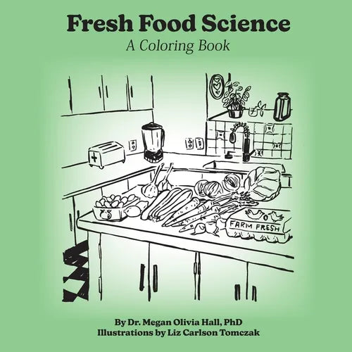 Fresh Food Science: A Coloring Book - Paperback