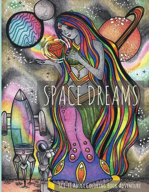Space Dreams: Sci-Fi Adult Coloring Book Adventure - Paperback