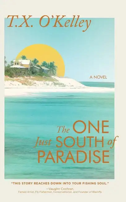 The One Just South of Paradise - Hardcover
