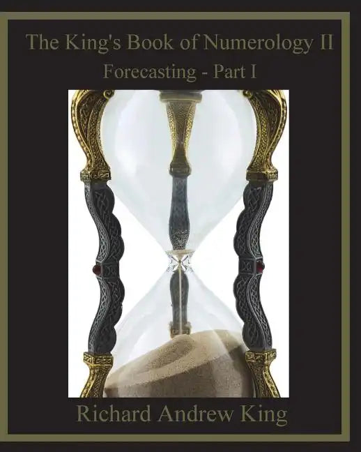 The King's Book of Numerology II: Forecasting - Part I - Paperback