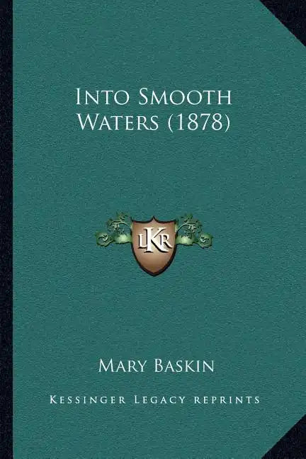 Into Smooth Waters (1878) - Paperback