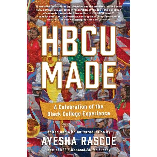 Hbcu Made: A Celebration of the Black College Experience - Paperback