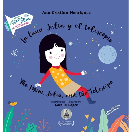 The Moon, Julia, and the Telescope, with Solar System Activity: La luna, Julia y el telescopio, con actividad del sistema solar - Hardcover