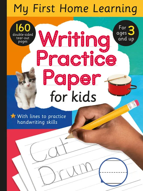 Writing Practice Paper for Kids: 160 Double-Sided Tear-Out Pages for Ages 3 and Up! - Paperback