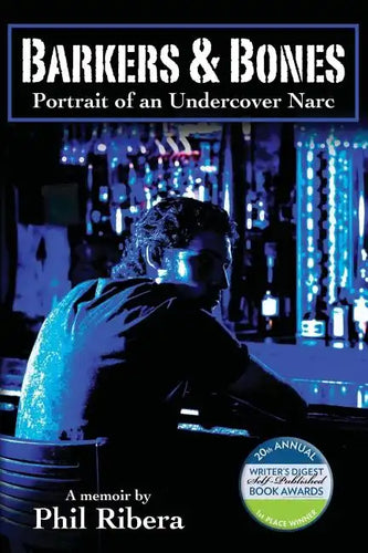 Barkers & Bones: Portrait of an Undercover Narc - Paperback