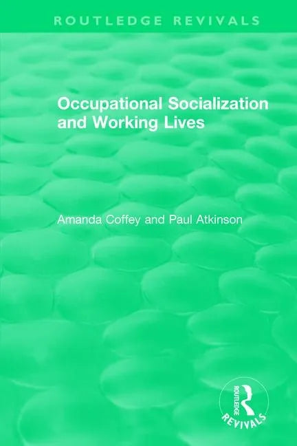 Occupational Socialization and Working Lives (1994) - Paperback