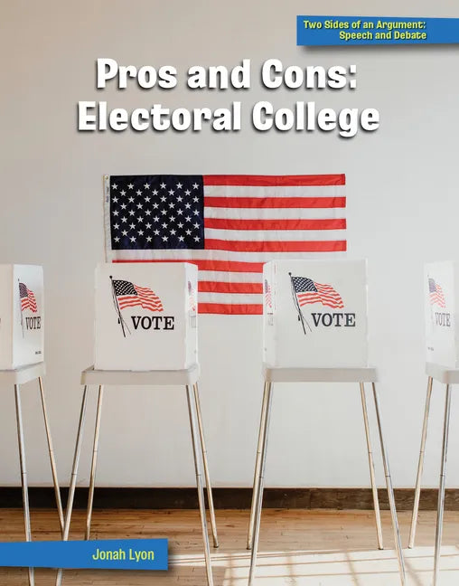 Pros and Cons: Electoral College - Paperback