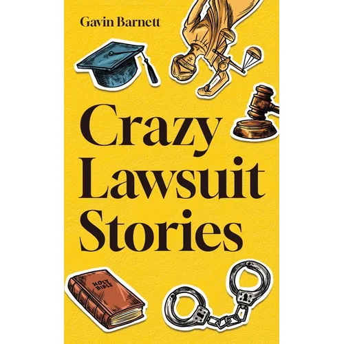 Crazy Lawsuit Stories - Paperback