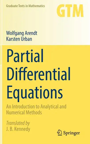 Partial Differential Equations: An Introduction to Analytical and Numerical Methods - Hardcover