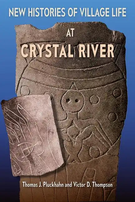 New Histories of Village Life at Crystal River - Hardcover