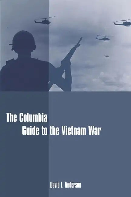 The Columbia Guide to the Vietnam War - Paperback