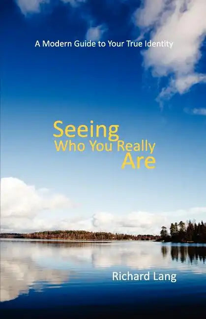 Seeing Who You Really Are - Paperback
