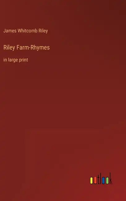 Riley Farm-Rhymes: in large print - Hardcover