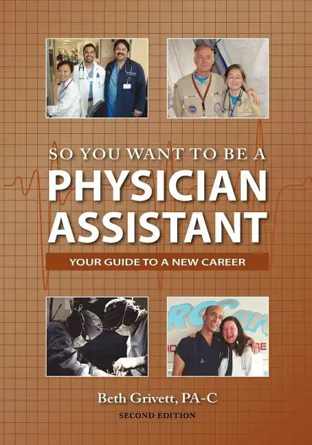 So You Want to Be a Physician Assistant - Second Edition - Paperback