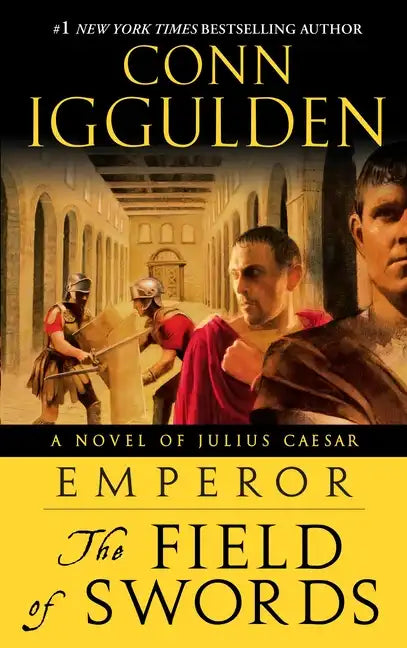 Emperor: The Field of Swords: A Roman Empire Novel - Paperback