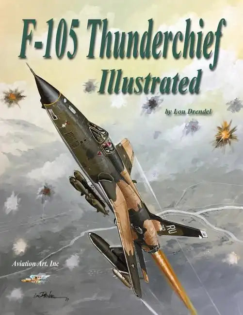 F-105 Thunderchief Illustrated - Paperback