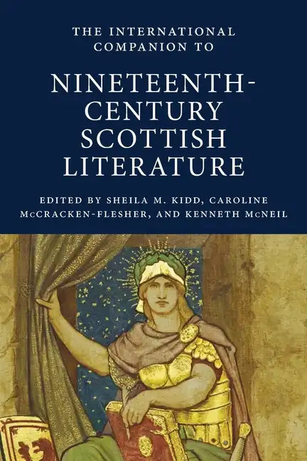International Companion to Nineteenth-Century Scottish Literature - Paperback