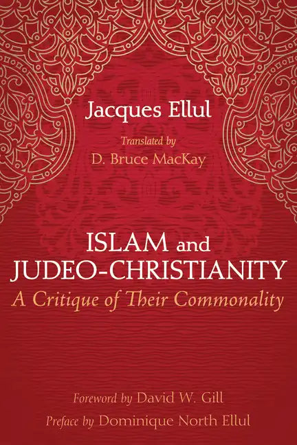 Islam and Judeo-Christianity: A Critique of Their Commonality - Paperback
