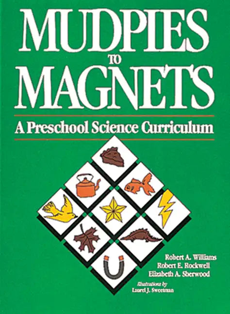 Mudpies to Magnets: A Preschool Science Curriculum - Paperback