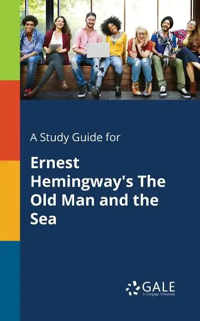 A Study Guide for Ernest Hemingway's The Old Man and the Sea - Paperback