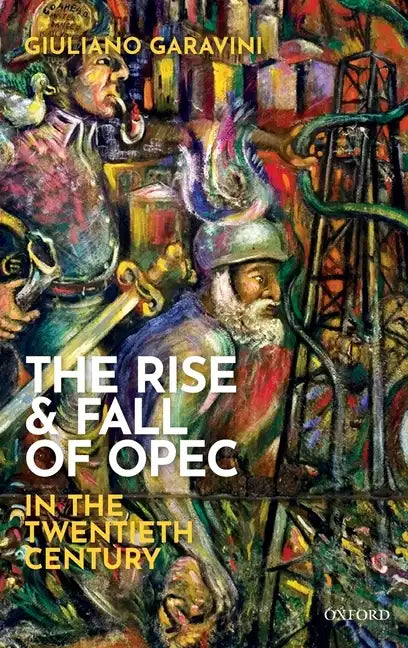 Rise and Fall of OPEC in the Twentieth Century - Hardcover