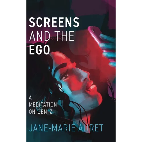 Screens and the Ego - Hardcover