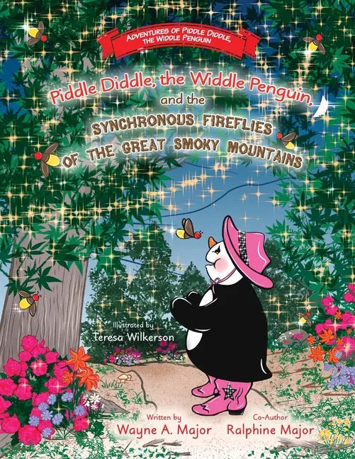 Piddle Diddle, the Widdle Penguin, and the Synchronous Fireflies of the Great Smoky Mountains - Paperback