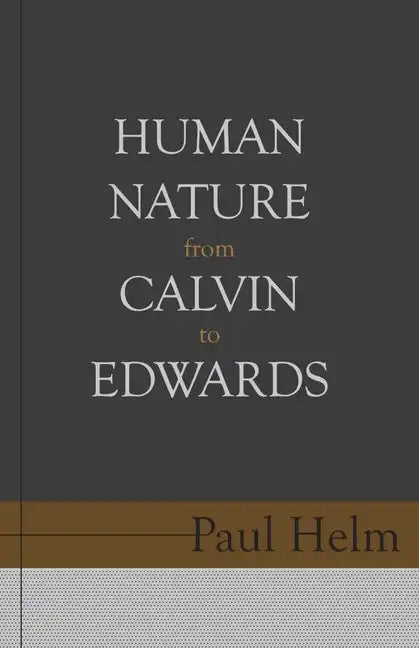 Human Nature from Calvin to Edwards - Paperback