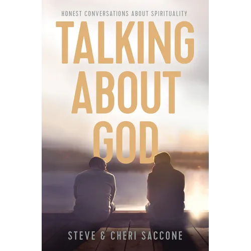 Talking about God: Honest Conversations about Spirituality - Paperback