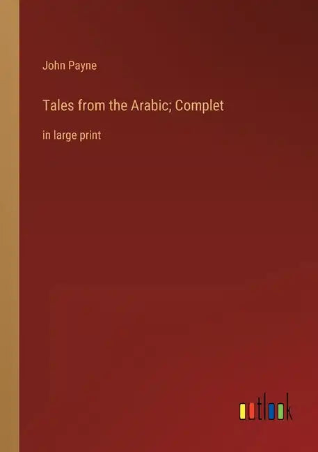 Tales from the Arabic; Complet: in large print - Paperback