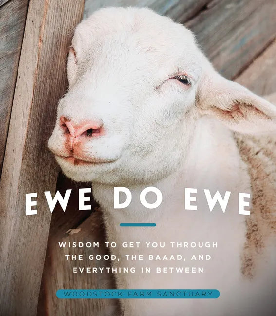 Ewe Do Ewe: Wisdom to Get You Through the Good, the Baaad, and Everything in Between - Hardcover