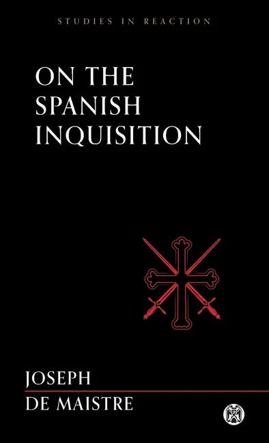 On the Spanish Inquisition - Imperium Press (Studies in Reaction) - Paperback