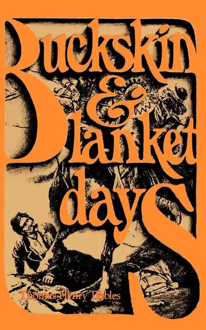 Buckskin and Blanket Days - Paperback