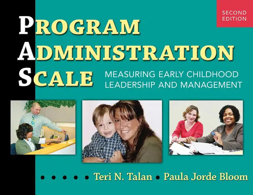 Program Administration Scale (Pas): Measuring Early Childhood Leadership and Management - Paperback