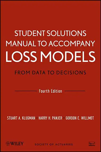 Loss Models: From Data to Decisions, 4e Student Solutions Manual - Paperback