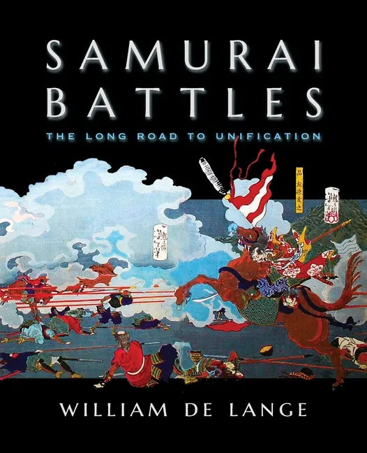 Samurai Battles: The Long Road to Unification - Paperback