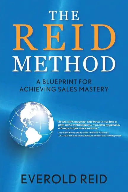 The Reid Method: A Blueprint for Achieving Sales Mastery - Paperback