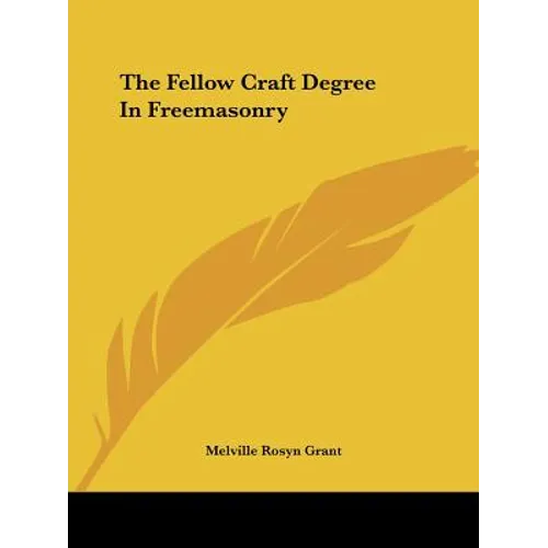 The Fellow Craft Degree In Freemasonry - Paperback