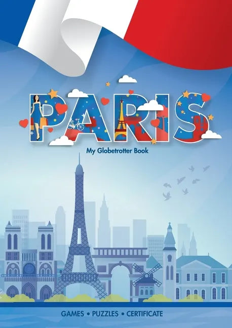 Paris (My Globetrotter Book): Global adventures...in the palm of your hands! - Paperback