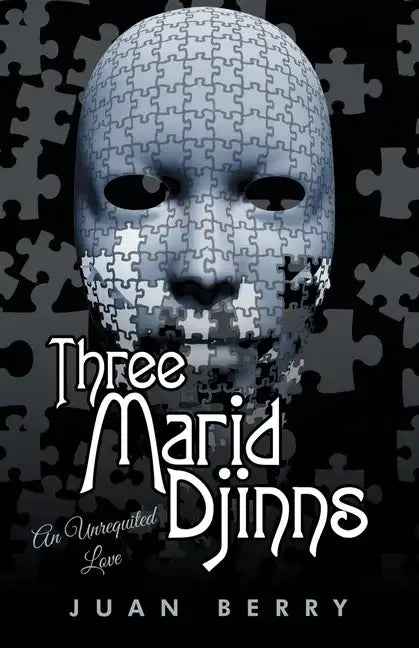 Three Marid Djinns an Unrequited Love - Paperback