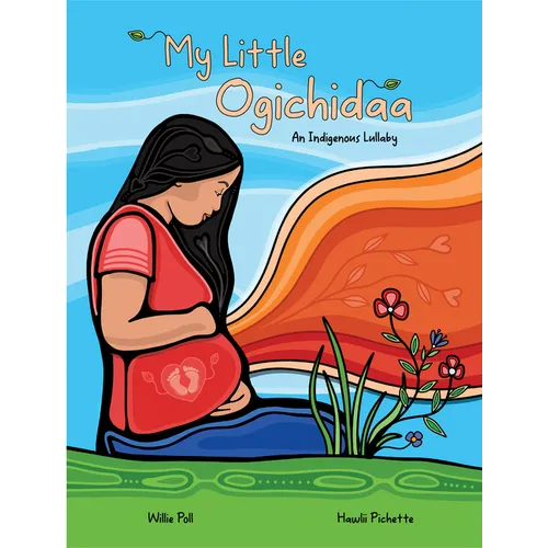 My Little Ogichidaa: An Indigenous Lullaby - Hardcover