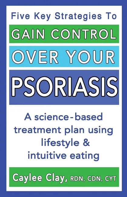 Gain Control Over Your Psoriasis - Paperback