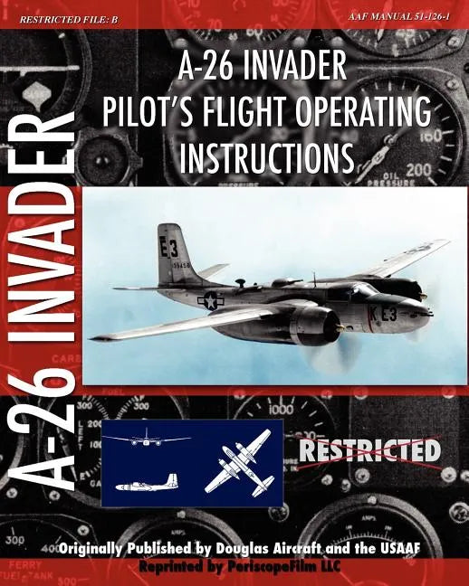A-26 Invader Pilot's Flight Operating Instructions - Paperback