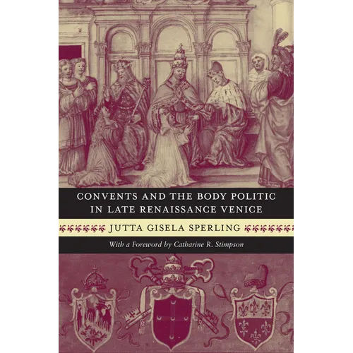 Convents and the Body Politic in Late Renaissance Venice - Paperback