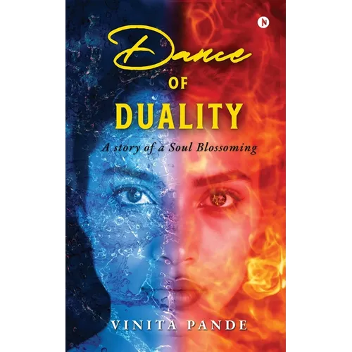 Dance of Duality: A Story of a Soul Blossoming - Paperback