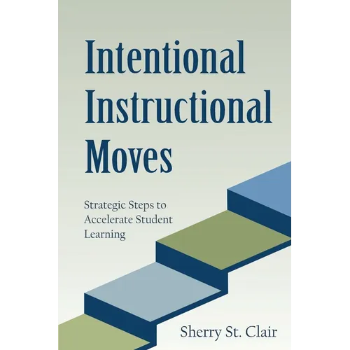 Intentional Instructional Moves - Paperback